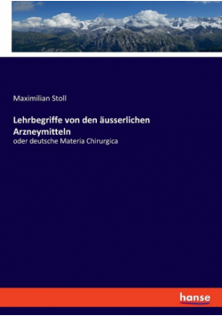 Lehrbegriffe von den äusserlichen Arzneymitteln