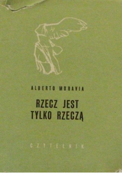 Rzecz jest tylko rzeczą