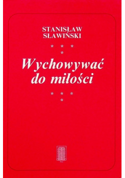 Wychowywać do miłości
