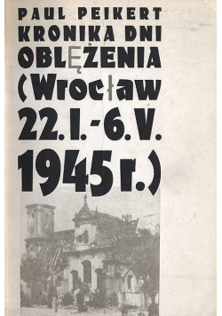 Kronika dni oblężenia Wrocław