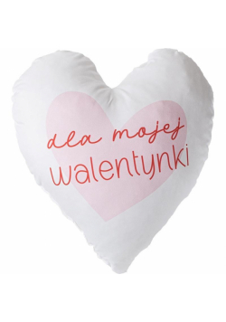 Poduszka Dla mojej Walentynki
