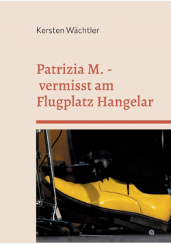 Patrizia M. - vermisst am Flugplatz Hangelar