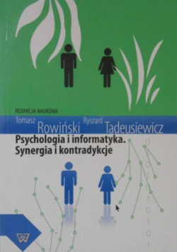 Psychologia i informatyka Synergia i kontradykcje + autograf Tadeusiewicza