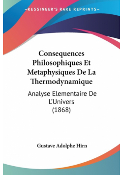 Consequences Philosophiques Et Metaphysiques De La Thermodynamique