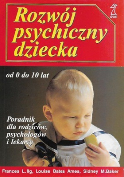 Rozwój psychiczny dziecka  Poradnik dla rodziców  psychologów i lekarzy