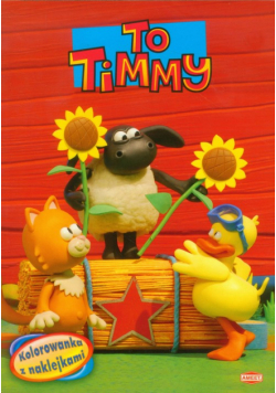 To Timmy : Kolorowanka z naklejkami