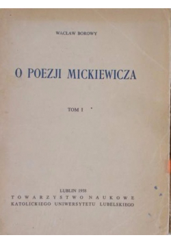 O poezji Mickiewicza Tom I