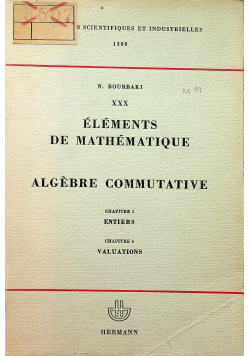 Algebre commutative chapitre 5 Entiers Chapitre 6 Valuations