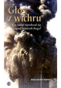 Głos wichru Czy świat wymknął się spod kontroli Boga
