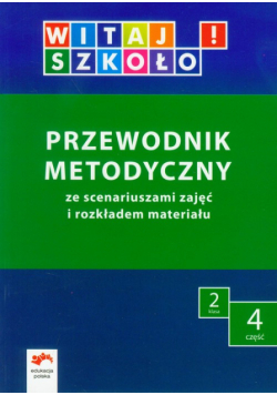 Kuc Elżbieta - Witaj szkoło! 2 Przewodnik metodyczny część 4