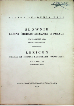 Słownik łaciny średniowiecznej w Polsce Tom V zeszyt 2