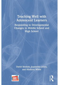 Teaching Well with Adolescent Learners