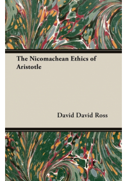 The Nicomachean Ethics of Aristotle