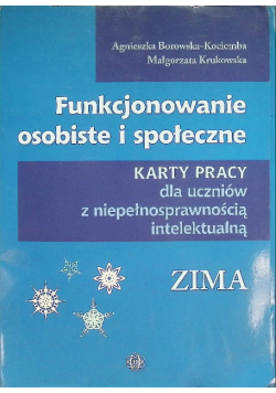 Funkcjonowanie osobiste i społeczne Karty pracy dla uczniów z niepełnosprawnością intelektualną Zima