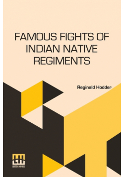 Famous Fights Of Indian Native Regiments