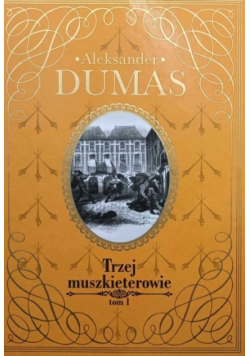 Trzej Muszkieterowie Tom 1