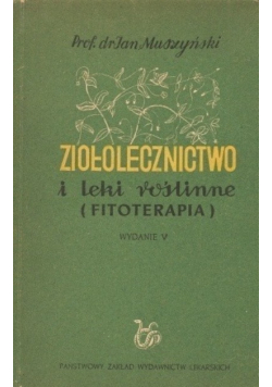 Ziołolecznictwo i leki roślinne Fitoterapia