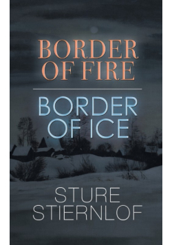 Border of Fire, Border of Ice