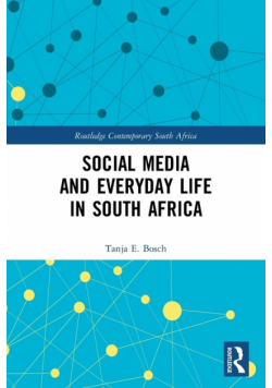 Social Media and Everyday Life in South Africa