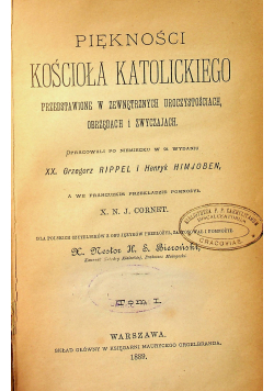 Piękności Kościoła Katolickiego Tom I 1889 r