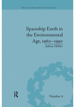 Spaceship Earth in the Environmental Age, 1960-1990