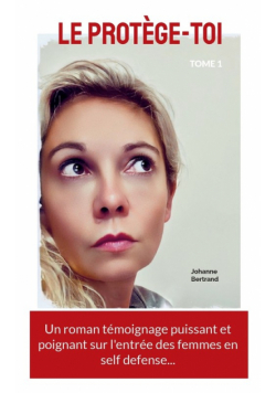 Le Protège-toi, tome 1