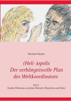 (Heli-)opolis - Der verhängnisvolle Plan des Weltkoordinators