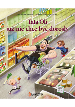 Tata Oli już nie chce być dorosły