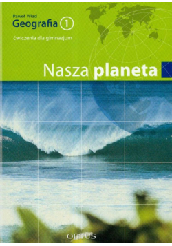 P. - Geografia 1 Ćwiczenia: Nasza planeta