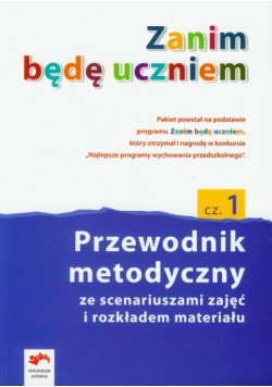 Zanim będę uczniem : Przewodnik metodyczny : część 1 z płytą CD