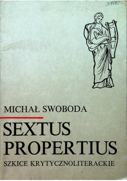 Sextus Propertius Szkice krytycznoliterackie