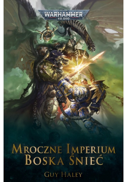 Warhammer 40.000 Mroczne Imp Boska Śnieć Tom 3