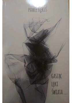 Gasząc lęki świata