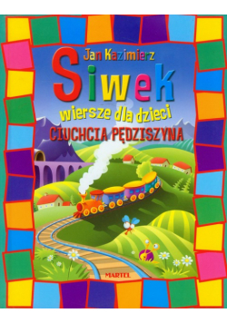 Ciuchcia Pędziszyna wiersze dla dzieci