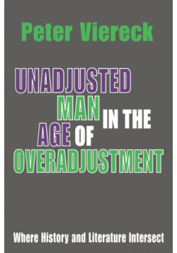 Unadjusted Man in the Age of Overadjustment