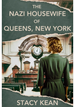 The Nazi Housewife of Queens, New York