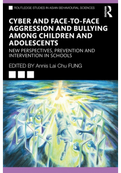 Cyber and Face-to-Face Aggression and Bullying among Children and Adolescents