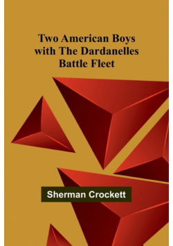 Two American Boys with the Dardanelles Battle Fleet
