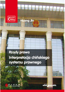 Rządy prawa Interpretacja chińskiego systemu prawnego