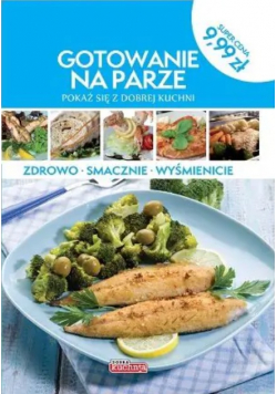 Dobra kuchnia. Gotowanie na parze