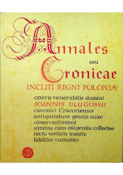 Annales Seu Cronicae Incliti Regni Poloniae Liber I i II