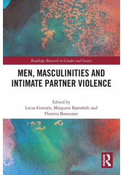 Men, Masculinities and Intimate Partner Violence