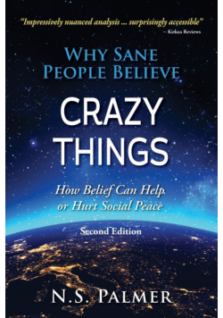 Why Sane People Believe Crazy Things Second Edition