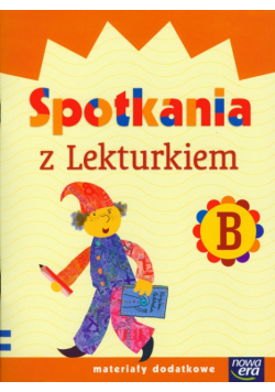 Spotkania z Lekturkiem B Materiały dodatkowe