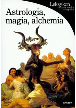 Battistini Matilde - Astrologia, magia, alchemia