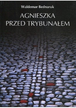 Agnieszka przed trybunałem