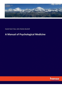 A Manual of Psychological Medicine