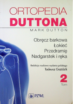 Obręcz barkowa łokieć przedramię nadgarstek i ręka Tom 2