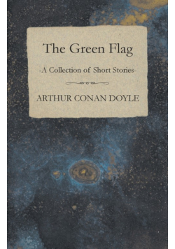 The Green Flag (A Collection of Short Stories)