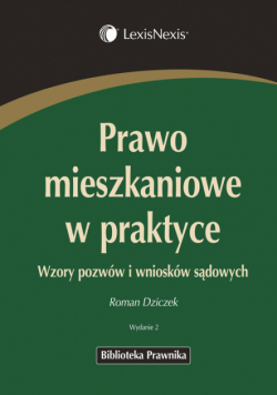 Dziczek Roman - Prawo mieszkaniowe w praktyce